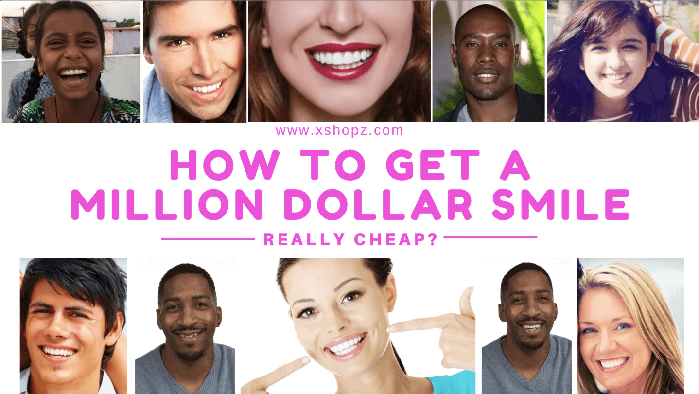 How to Get a Million Dollar Smile Really Cheap?